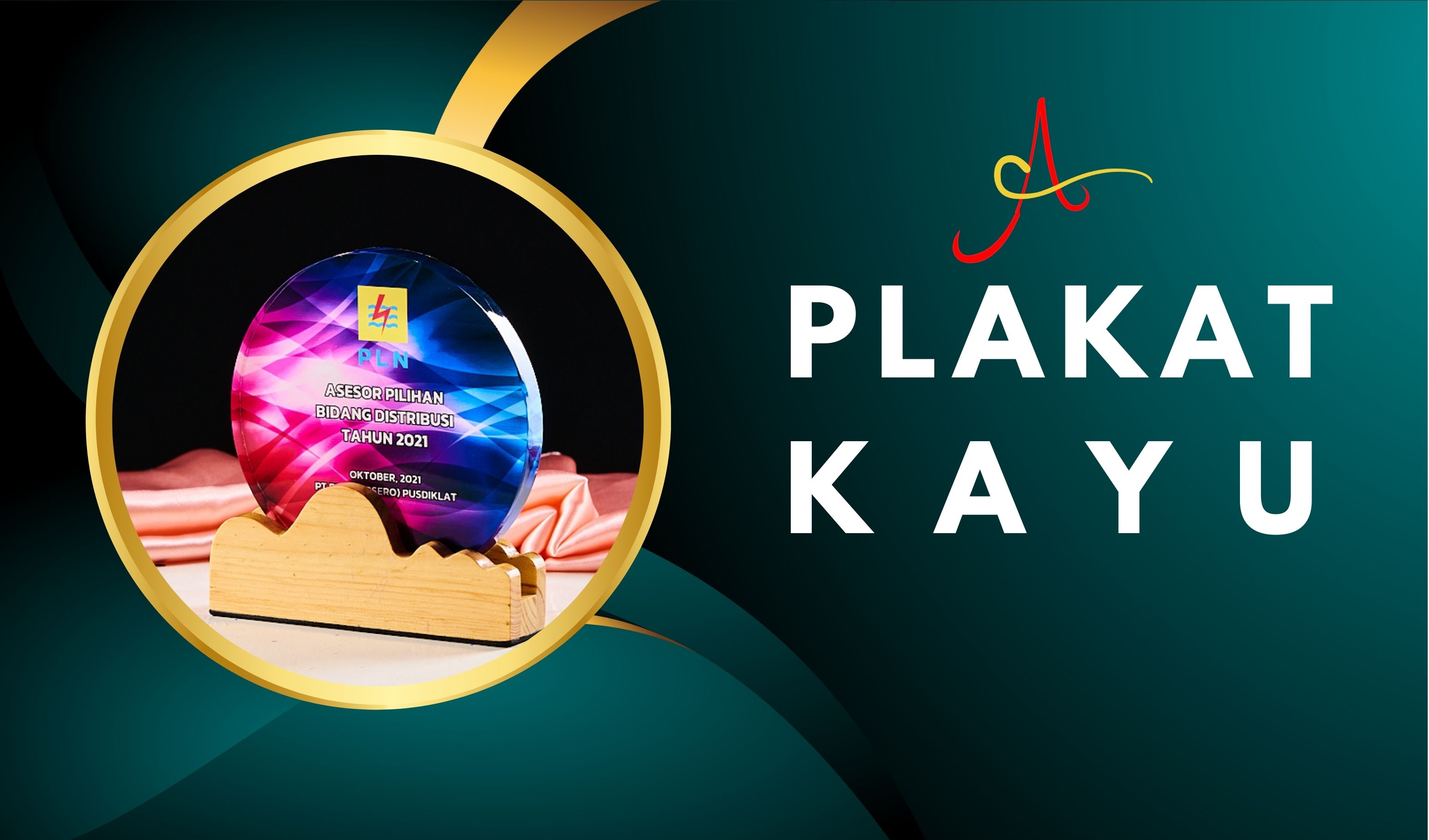 PLAKAT KAYU ( P K )